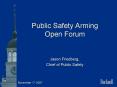 Public Safety Arming Open Forum PowerPoint PPT Presentation