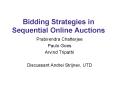 Bidding Strategies in Sequential Online Auctions PowerPoint PPT Presentation
