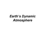 Earths Dynamic Atmosphere