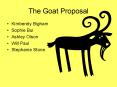 The Goat Proposal PowerPoint PPT Presentation