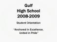 Gulf High School 20082009 PowerPoint PPT Presentation