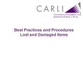 Best Practices and Procedures Lost and Damaged Items DS42606 PowerPoint PPT Presentation