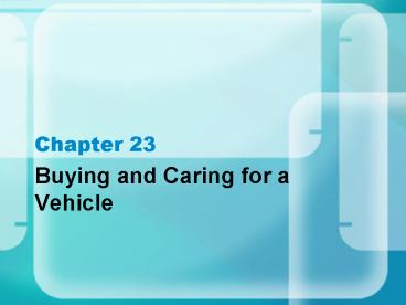 Buying and Caring for a Vehicle