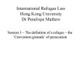 International Refugee Law Hong Kong University Dr Penelope Mathew PowerPoint PPT Presentation