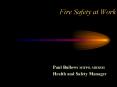 Fire Safety at Work PowerPoint PPT Presentation
