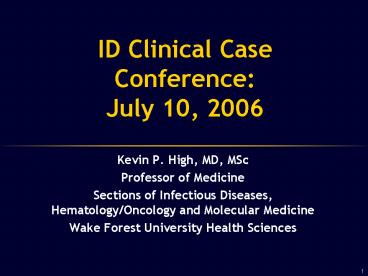 ID Clinical Case Conference: July 10, 2006