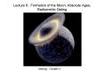Lecture 6. Formation of the Moon, Absolute Ages, Radiometric Dating PowerPoint PPT Presentation