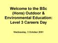 Welcome to the BSc Hons Outdoor PowerPoint PPT Presentation