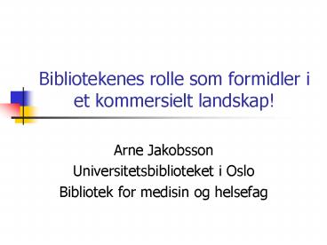 Bibliotekenes rolle som formidler i et kommersielt landskap