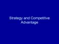 Strategy and Competitive Advantage PowerPoint PPT Presentation