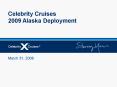 Celebrity Cruises 2009 Alaska Deployment PowerPoint PPT Presentation
