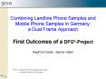 Combining Landline Phone Samples and Mobile Phone Samples in Germany: a Dual Frame Approach First Ou PowerPoint PPT Presentation