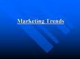 Marketing Trends PowerPoint PPT Presentation