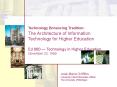Technology Enhancing Tradition: The Architecture of Information Technology for Higher Education Ed 8 PowerPoint PPT Presentation