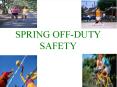 Spring Off Duty PowerPoint PPT Presentation