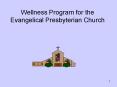 Wellness Program for the Evangelical Presbyterian Church PowerPoint PPT Presentation