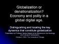 Globalization or denationalization? Economy and polity in a global digital age. PowerPoint PPT Presentation