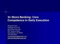 InStore Banking: Core Competence in Daily Execution PowerPoint PPT Presentation