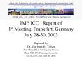 IME ICC : Report of 1st Meeting, Frankfurt, Germany July 2830, 2003 PowerPoint PPT Presentation