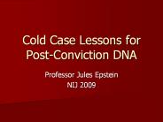 Cold Case Lessons for  Post-Conviction DNA