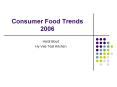 Consumer Food Trends 2006 PowerPoint PPT Presentation