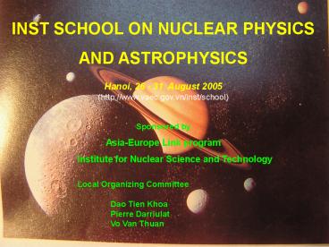 INST SCHOOL ON NUCLEAR PHYSICS