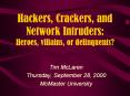Hackers, Crackers, and Network Intruders: Heroes, villains, or delinquents? PowerPoint PPT Presentation