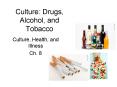 Culture: Drugs, Alcohol, and Tobacco PowerPoint PPT Presentation