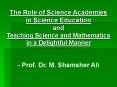 The Role of Science Academies in Science Education PowerPoint PPT Presentation