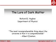 The Lure of Dark Matter