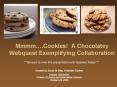 Mmmm.Cookies A Chocolatey Webquest Exemplifying Collaboration PowerPoint PPT Presentation