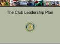 The Club Leadership Plan PowerPoint PPT Presentation
