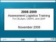 20082009 Assessment Logistics Training For CELApro, CSAPA, and CSAP November 2008 PowerPoint PPT Presentation