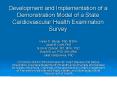 Development and Implementation of a Demonstration Model of a State Cardiovascular Health Examination PowerPoint PPT Presentation