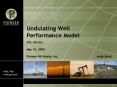 Undulating Well Performance Model SPE 104183 May 15, 2008 Pioneer NR Alaska, Inc. Andy Bond PowerPoint PPT Presentation