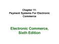 Chapter 11: Payment Systems For Electronic Commerce PowerPoint PPT Presentation