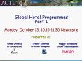 Global Hotel Programmes Part I Monday, October 13, 10.1511.30 Newcastle