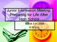 Junior Information Meeting: Preparing for Life After High School PowerPoint PPT Presentation