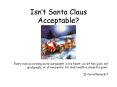 Isnt Santa Claus Acceptable PowerPoint PPT Presentation
