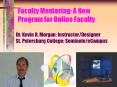 Faculty Mentoring: A New Program for Online Faculty PowerPoint PPT Presentation