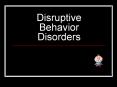 Disruptive%20Behavior%20Disorders PowerPoint PPT Presentation