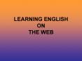 LEARNING ENGLISH ON THE WEB PowerPoint PPT Presentation