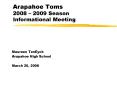 Arapahoe Toms 2008 2009 Season Informational Meeting PowerPoint PPT Presentation