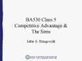 BA530 Class 5 Competitive Advantage PowerPoint PPT Presentation