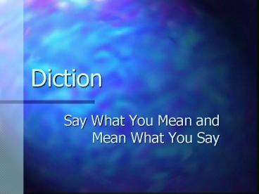 Diction