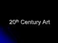 20th Century Art PowerPoint PPT Presentation