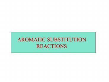 AROMATIC SUBSTITUTION