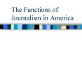 The Functions of Journalism in America PowerPoint PPT Presentation