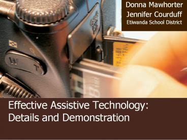 Effective Assistive Technology: Details and Demonstration
