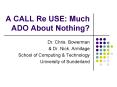 A CALL Re USE: Much ADO About Nothing PowerPoint PPT Presentation